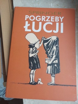 Pogrzeby Łucji, Springer