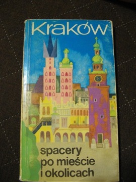Kraków Spacery po mieście i okolicach 