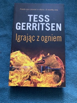 Tess Gerritsen - Igrając z ogniem
