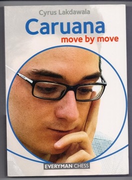 Caruana move by move - Cyrus Lakdawala