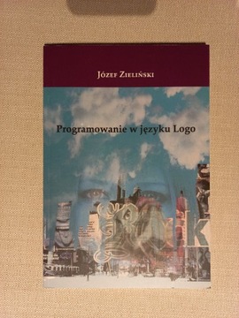 Programowanie w języku Logo Józef Zieliński