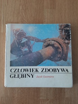 Człowiek zdobywa głębiny - Jacek Gussmann