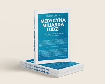 Medycyna miliarda ludzi - Marcin Cygan