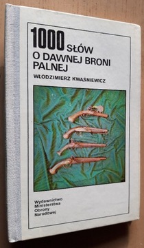 1000 słów o dawnej broni palnej 