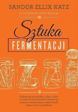 Sztuka fermentacji Sandor Ellix Katz