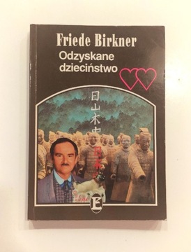 Friede Birkner "Odzyskane dzieciństwo" książka 