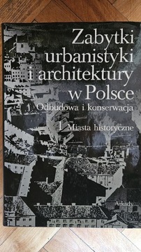 Zabytki urbanistyki i architektury w Polsce 1.Miasta historyczne