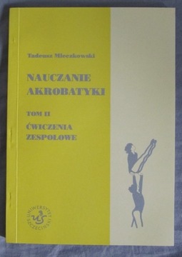 Nauczanie akrobatyki - Tadeusz Mieczkowski tom II 