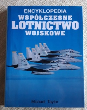 ENCYKLOPEDIA WSPÓŁCZESNE LOTNICTWO WOJSKOWE