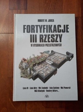 FORTYFIKACJE III RZESZY W RYSUNKACH PRZESTRZENNYCH