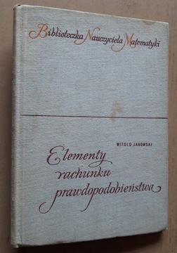 Elementy rachunku prawdopodobieństwa – W. Janowski