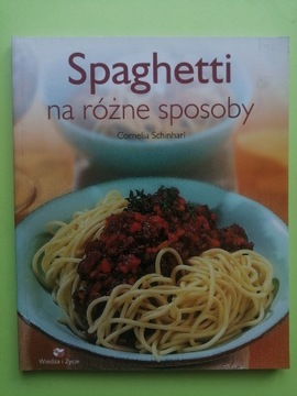 Cornelia Schinharl - Spaghetti na różne sposoby