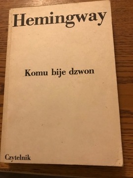 Komu bije dzwon. E. Hemingway.