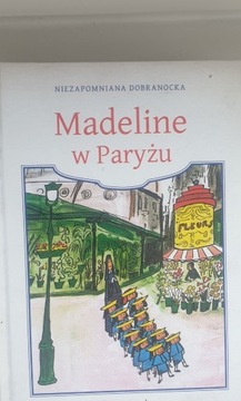 Madeline w Paryżu. Ludwig Bemelmans 