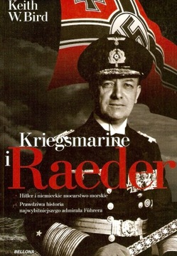 Kriegsmarine i Raeder - Keith W. Bird