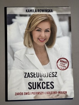 Książka K. Rowińskiej „ Zasługujesz na sukces”.