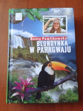 Blondynka w Paragwaju B. Pawlikowska książka