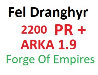 Forge of Empires Fel Dranghy 2200pr + 1.9 ARKA