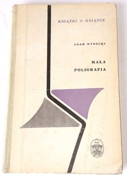 Wysocki: Mała poligrafia. 1965. Książki o Książce