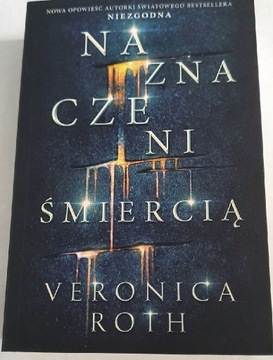 Veronica Roth Naznaczeni śmiercią