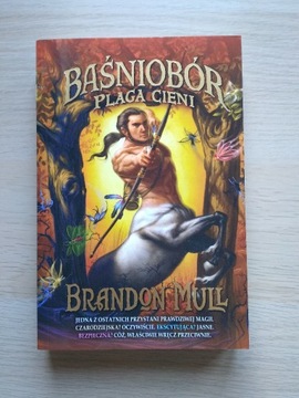 "Baśniobór, plaga cieni" Brandon Mull