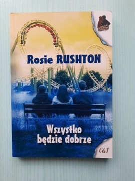 Wszystko będzie dobrze Rosie Rushton