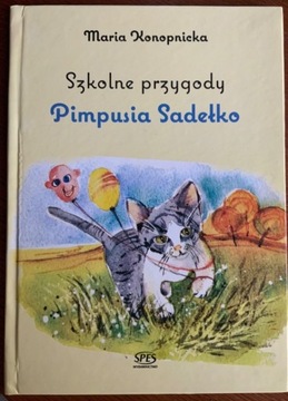 Szkolne przygody Pimpusia Sadełko Maria Konopnicka