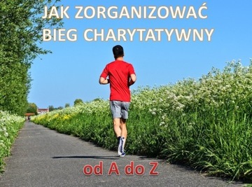 JAK ZORGANIZOWAĆ BIEG CHARYTATYWNY