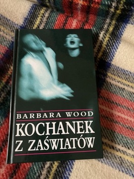Książka „Kochanek z zaświatów” Barbara Wood