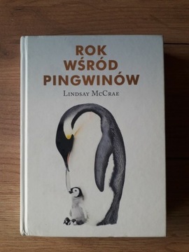 Rok wśród pingwinów - Lindsay McCrae