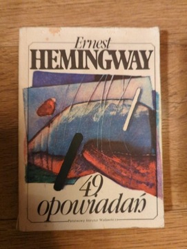 Ernest Hemingway 49 opowiadań