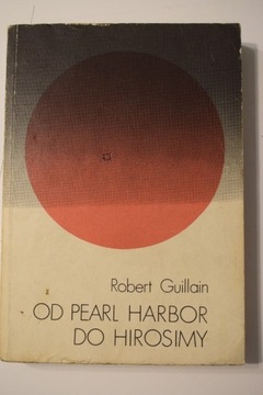  Od Pearl Harbor do Hirosimy - Robert Gullain