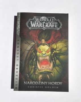 Christie Golden World of Warcraft. Narodziny hordy