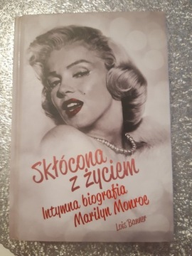 Skłócona z życiem.Intymna biografia Marilyn Monroe