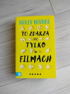 To zdarza się tylko w filmach Holly Bourne