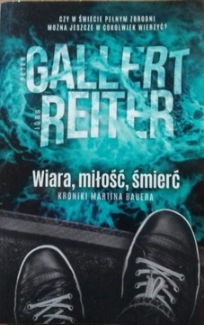 Gallert Reiter - Wiara, miłość, śmierć