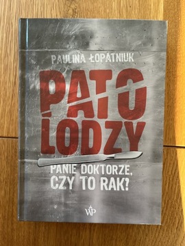 Paulina Łopatniuk Patolodzy  czy to rak ? 