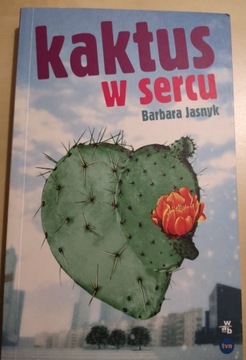 Barbara Jasnyk: Kaktus w sercu
