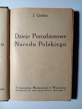 Dzieje porozbiorowe narodu polskego J.Grabiec 1916