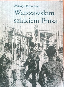 Warszawskim szlakiem Prusa. Monika Warneńska