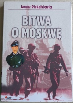 Bitwa o Moskwę Janusz Piekałkiewicz