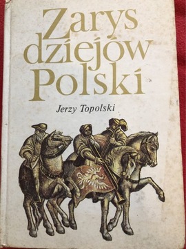 Zarys dziejów Polski Jerzy Topolski