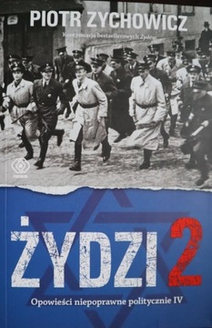Żydzi 2, Piotr Zychowicz