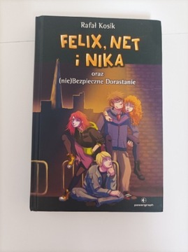 Felix, Net i Nika oraz (nie)Bezpieczne Dorastanie 