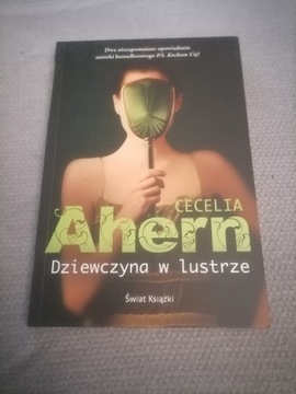 Cecelia Ahern -Dziewczyna w lustrze i Zakochać się