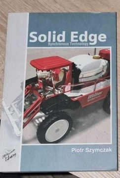 Solid Edge podręcznik użytkownika Piotr Szymczak