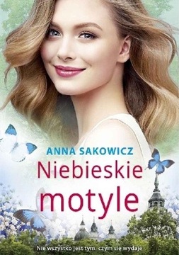 Anna Sakowicz NIEBIESKIE MOTYLE