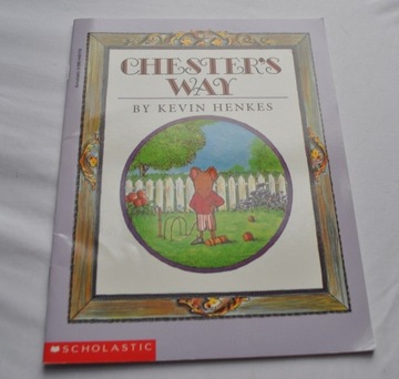 CHESTER'S WAY KEVIN HENKES SCHOLASTIC