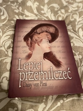 Lepiej Przemilczeć Daisy von Pless