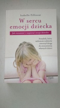 W sercu emocji dziecka Isabelle Filliozat